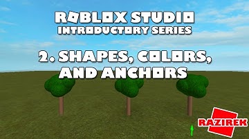 Roblox Studio Introductory Series Tutorials - Shapes, colors, and anchors