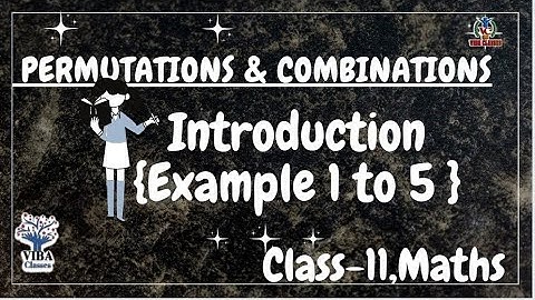 🎯Permutations & Combination - Introduction || Example 1 to 5 || Class-11 || Maths|| NCERT Solution||