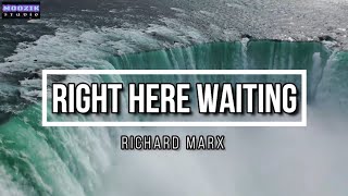 Right Here Waiting - Richard Marx (Lyrics Video)