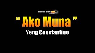 AKO MUNA - Yeng Constantino (Karaoke)