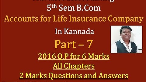 Accounts for LIC in Kannada PART 7 (2016 Q.P for 6 Marks) ALL chapters Questions and Answers