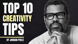 Jordan Peele’s Most Powerful Tips on Creativity