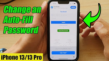iPhone 13/13 Pro: How to Change an Auto-Fill Password