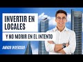 🔴#14: Cómo Invertir en LOCALES y no morir en el intento ☠ @Amigo Inversor