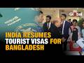 India To Restart Tourist Visas For Bangladeshis In Sign Of Easing Bilateral Tensions