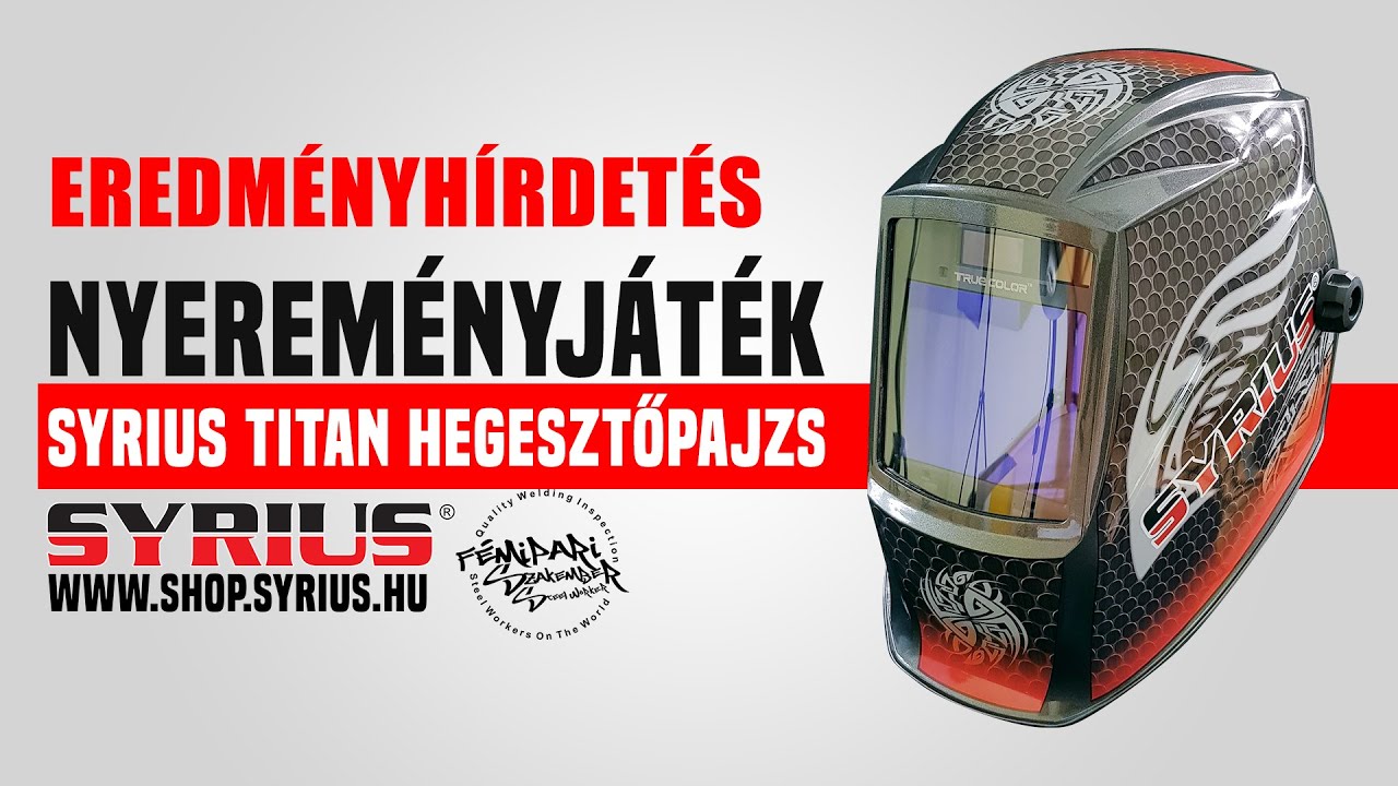 SYRIUS TITAN automata True-Color-os hegesztőpajzsot sorsoltunk!