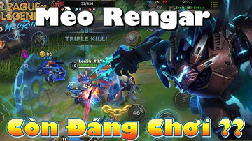 [LMHT:Tốc Chiến] Mèo Máy Rengar liệu còn đáng chơi ở thời điểm hiện tại | Cách chơi hiệu quả