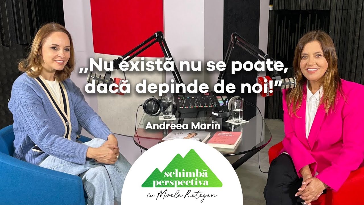 Schimbă perspectiva asupra relațiilor din viața noastră | Invitat: Andreea Marin | ep.24