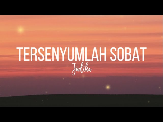 Judika - Tersenyumlah Sobat (Lyrics) Teruntuk sobat-sobat Terhebat class=