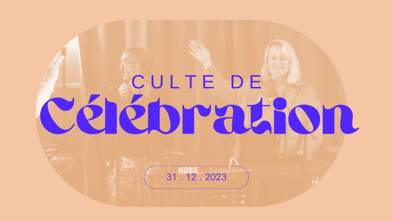 Culte en Direct du 31 Décembre : Culte de Célébration 2023 - YouTube