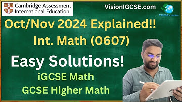 MUST WATCH! International Maths 0607 Oct/Nov 2024 Paper - Detailed Solutions & Tips