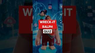 Think You Know wreckit Ralph  quiz disney