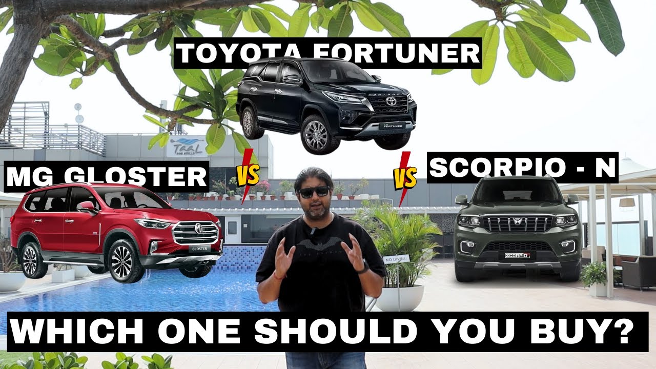 MG Gloster Vs Toyota Fortuner Vs Mahindra Scorpio N Which One To Buy mg-gloster-vs-toyota-fortuner-vs-mahindra-scorpio-n-which-one-to-buy