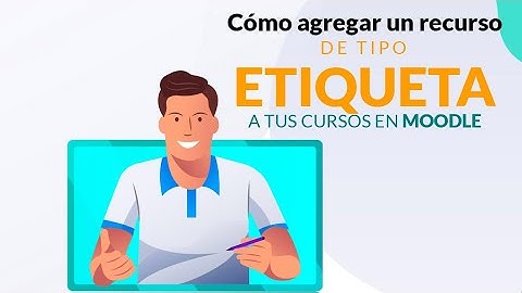 06 - Cómo agregar un recurso de tipo ETIQUETA🏷️ a tus cursos en Moodle🎓
