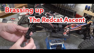 Adding Brass To The Redcat Ascent- Part 1