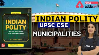 UPSC 2021 | Indian Polity | Municipalities | Indian Polity For UPSC In Hindi