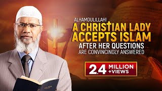 A Christian lady accepts Islam after her questions are convincingly answered by Dr Zakir Naik