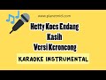 Hetty Koes Endang - Kasih Versi Keroncong (Karaoke Instrumental)