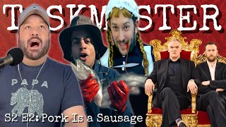 American Reacts to TASKMASTER: S2 E2 "PORK IS A SAUSAGE" | First Time Watching!