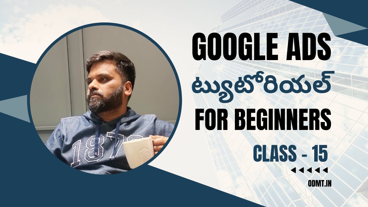 Google Ads Tutorial For Beginners 2024 Class - 15 | Search, Display ...