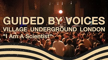 Guided By Voices - "I Am A Scientist" live at Village Underground London June 6 2019
