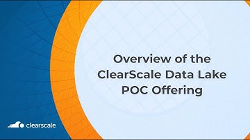 Overview of the ClearScale Data Lake POC Offering