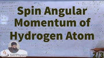 L36.2 Spin1/2 : The spin angular momentum of electron in hydrogen atom