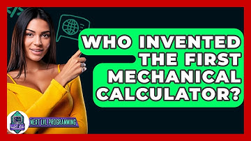 Who Invented The First Mechanical Calculator? - Next LVL Programming