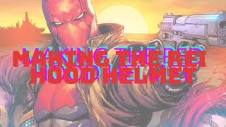 How to make the Red Hood Helmet PART 1