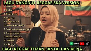 Lagu Dangdut Reggae Version | Kumpulan Lagu Dangdut Reggae Ska
