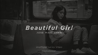 JOSE MARI CHAN - BEAUTIFUL GIRL (LYRICS)