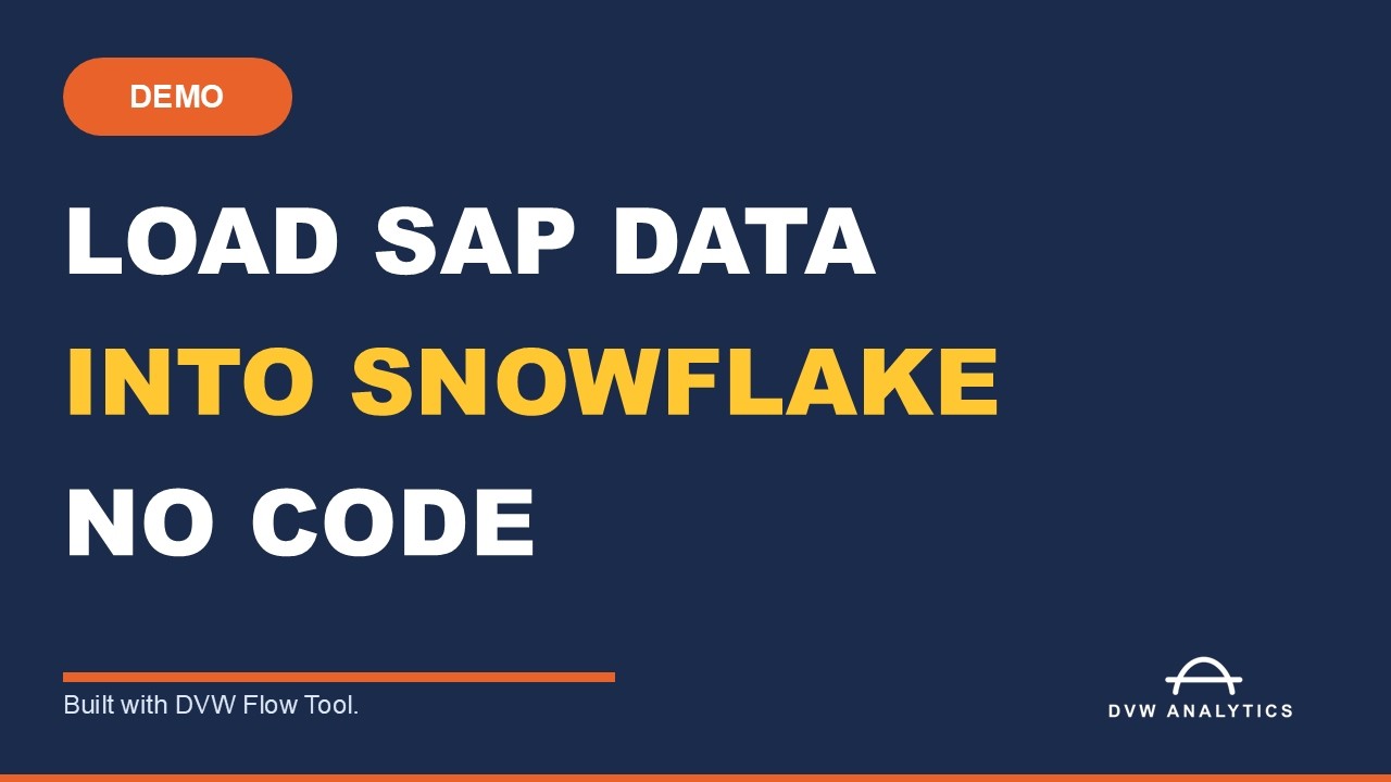 Load SAP Data into Snowflake | No-Code Integration with DVW Flow Tool ...