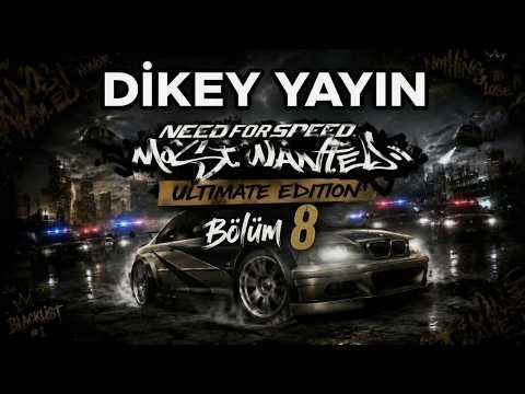 [CANLI] Need for Speed: Most Wanted ULTİMATE EDİTİON - BÖLÜM 8 - DİKEY YAYIN