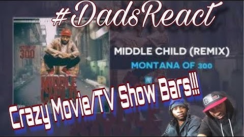 DADS REACT | MONTANA OF 300 x MIDDLE CHILD REMIX (OFFICIAL VIDEO) | REACTION