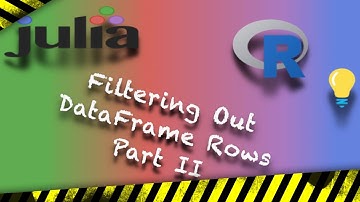 17 - Filtering out DataFrame Rows: Part II #shorts [Julia & R programming]