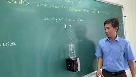 DAO ĐỘNG TẮT DẦN CỦA CON LẮC LÒ XO TRONG NƯỚC (Damped oscillation  of spring pendulum in water).