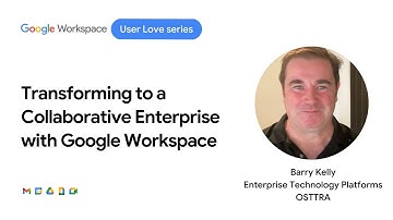 Transforming to a Collaborative Enterprise with Google Workspace