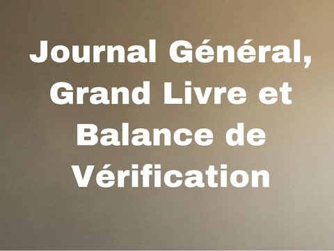 Vidéo: Qu'est-ce qui est enregistré dans le journal général?