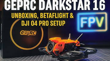 GEPRC Darkstar16 – First Look! Unboxing, Betaflight Setup & DJI O4 Pro Darkstar 16