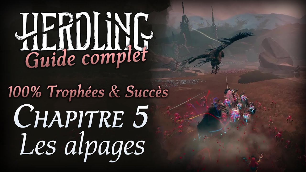 Herdling Les alpages - Guide Chapitre 5 - Solution complète 100% Collectibles & Succès