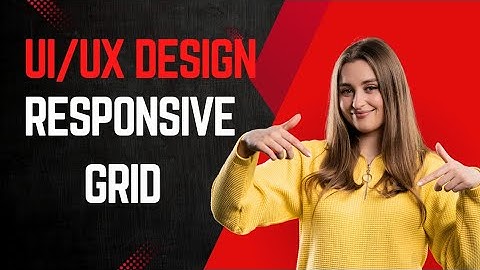 Introduction to grid | responsive grid in web and ui/ux design |  zero to hero ui and ux design 