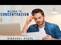 MEJORA TU CONCENTRACION, MANTENTE ALERTA | AUDIO BINAURAL