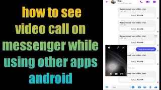 how to see video call on messenger while using other apps android 2021 screenshot 5