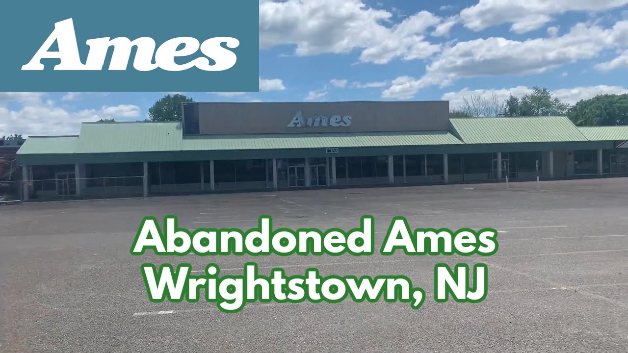 Abandoned Ames in Wrightstown, NJ YouTube