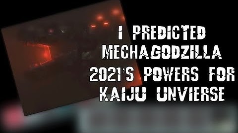 Predicting MechaGodzilla 2021’s powers in Kaiju Universe | Kaiju Universe - B Ember