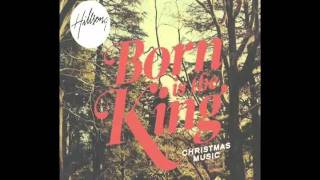 Video thumbnail of "Hillsong 2015 Es Navidad HA NACIDO EL REY (Born Is The King)HD"