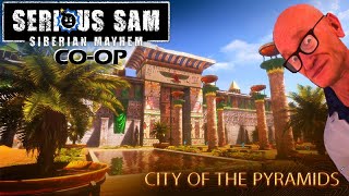 CITY OF THE PYRAMIDS | Serious Sam Siberian Mayhem - 4 Player CO-OP