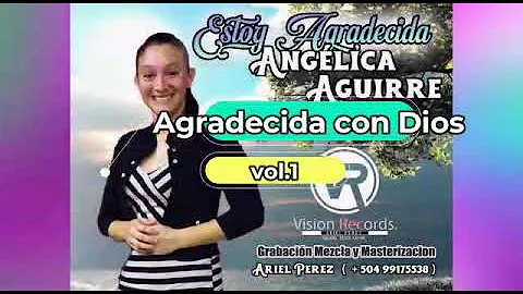 Anglica Aguirrez. tema.estoy. agradecida. con m se...
