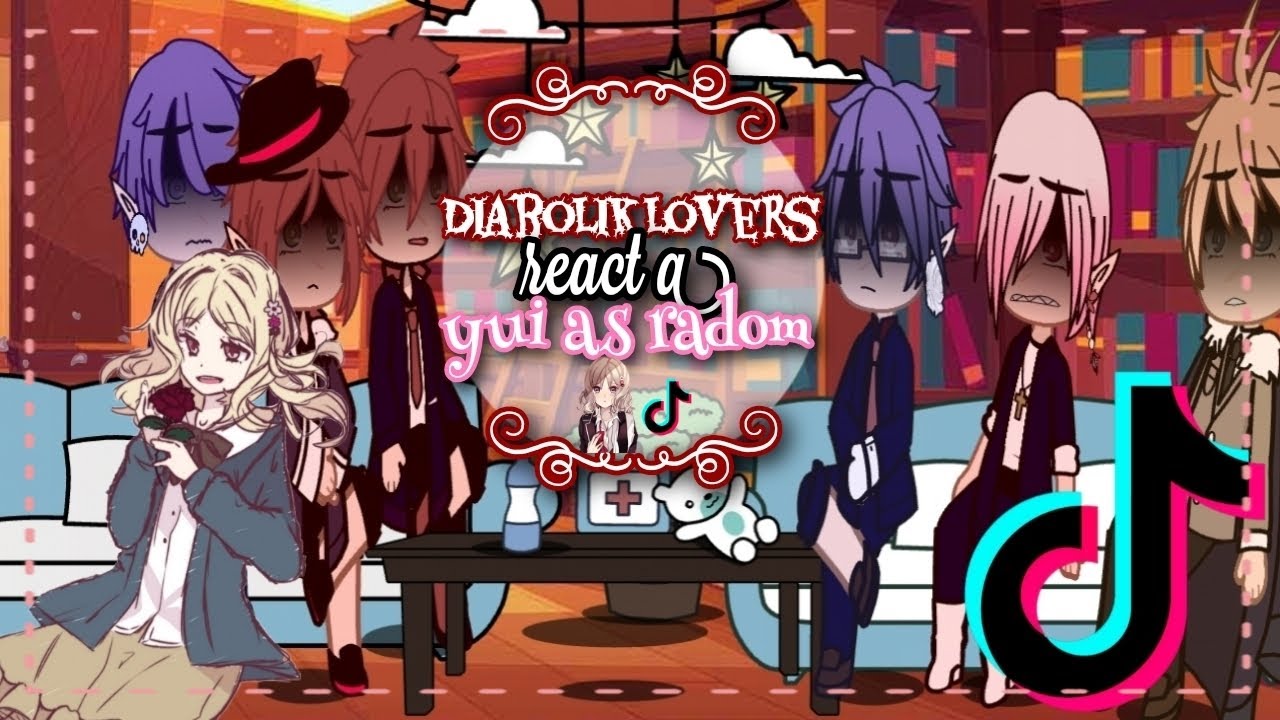 |•😉•| diabolik lovers react a yui as radom gacha tiktok|•😉•|