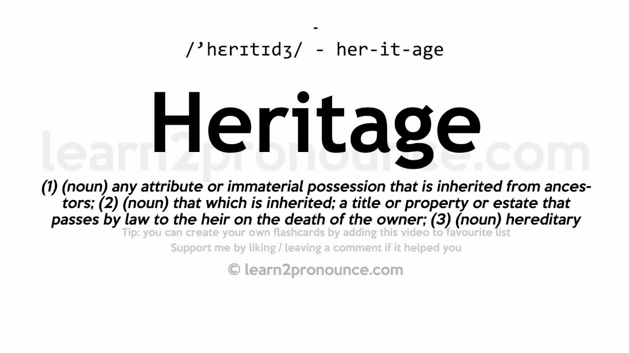 Pronunciation Of Heritage Definition Of Heritage YouTube